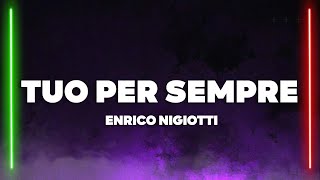 Enrico Nigiotti - Tuo Per Sempre (Testo/Lyrics)