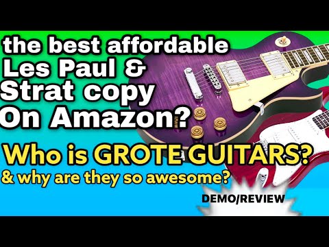 The BEST BUDGET LES PAUL & STRAT on Amazon??  -     Who is GROTE GUITARS & Why Are They so AWESOME??