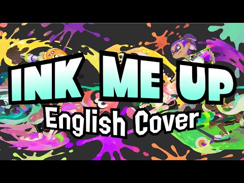 Ink Me Up [Squid Sisters] / English Cover / Splatoon
