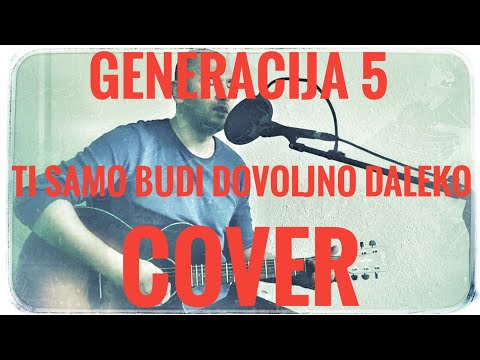 Generacija 5 - Ti samo budi dovoljno daleko Cover