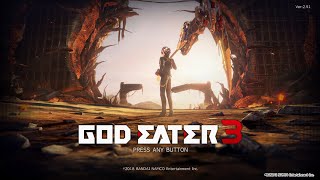 【GE3】【GOD EATER3】初見プレイ#6 ※ネタバレ禁止