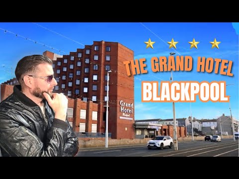 Not So Grand: The Truth About Blackpool’s 4★ Grand Hotel