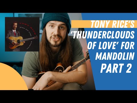 'Thunderclouds of Love' For Mandolin⎜Tony Rice Mandolin Breaks Part 2
