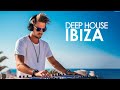 Ibiza Summer Mix 2026 Best Of Tropical Deep House Music Chill Out Mix 2025 Chillout Lounge