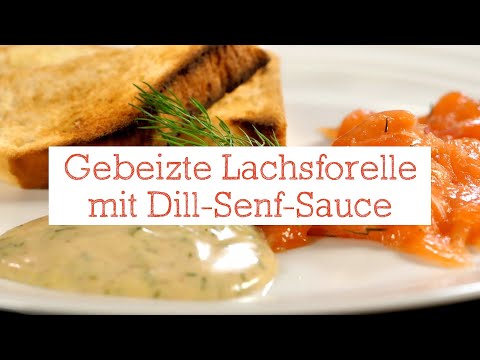 Gebeizte Lachsforelle mit Dill-Senf-Sauce
