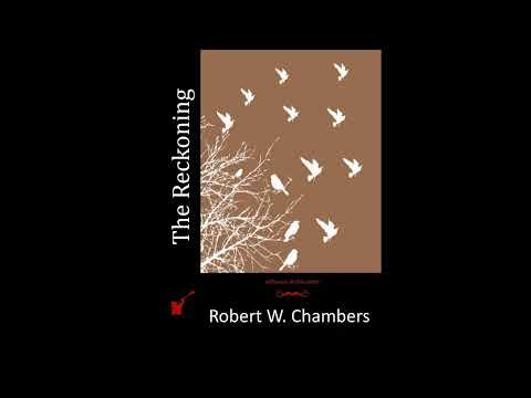 The Reckoning by Robert W. Chambers — free full audiobook