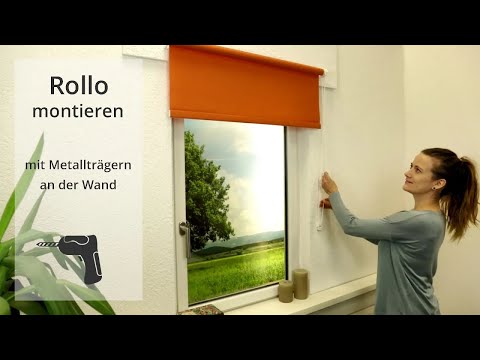 So montieren Sie ein Rollo S M mit Metallträgern an der Wand