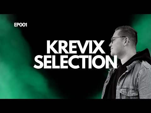 Krevix Selection ep. 001