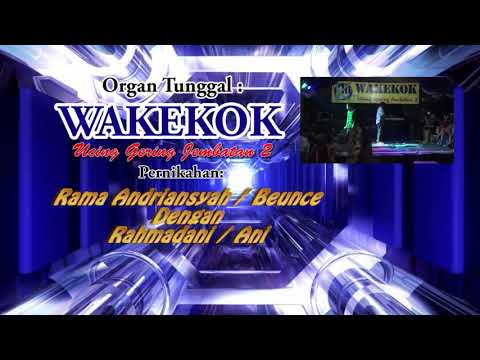 Lagu baru."WAKEKOK" UCING GERING.wedding beunce rampak & ani