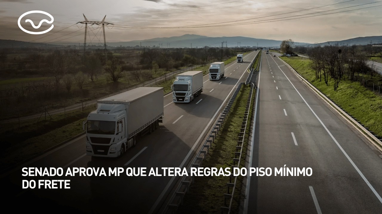 Senado aprova MP que altera regras do piso mínimo do frete