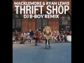 Macklemore & Ryan Lewis - Thrift Shop (DJ B-Boy ...
