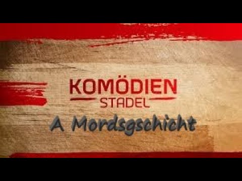Der Komödienstadel 📺 Folge 117 📺 A Mordsgschicht 2013