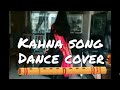 Kahna Song Dance Cover Shubh Mangal Savdhan