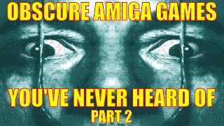Obscure Amiga Games - Part 2
