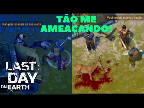 Last Day on Earth - VOCE FEZ O CERTO, QUIS ME MATAR DEPOIS DE AJUDÁ-LO