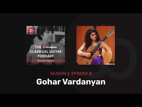 S2E8: Gohar Vardanyan - The tonebase Classical Guitar Podcast