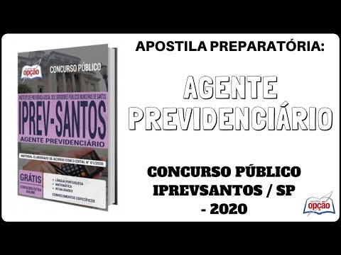 Apostila Agente Previdenciário - Concurso IPREVSANTOS / SP - 2020 (Apostilas Opção)