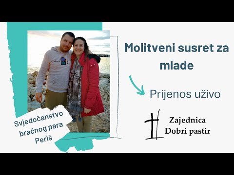 Svjedočanstvo bračnog para Periš - Molitveni susret za mlade