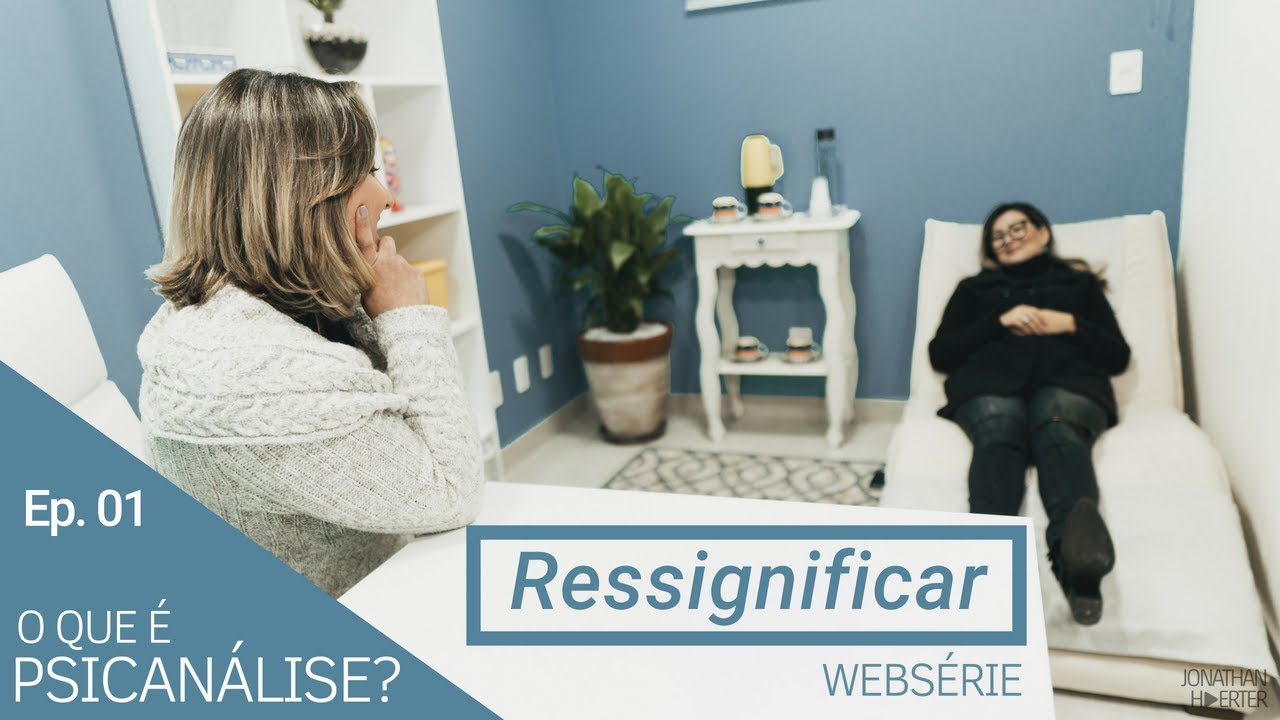 O que é Psicanálise? Websérie Ressignificar | Episódio 01