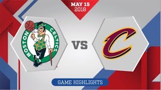 Cleveland Cavaliers vs Boston Celtics ECF Game 2: May 15, 2018