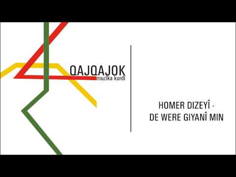 Homer Dizeyî - De Were Giyanî Min