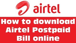 How to online download airtel Postpaid bill