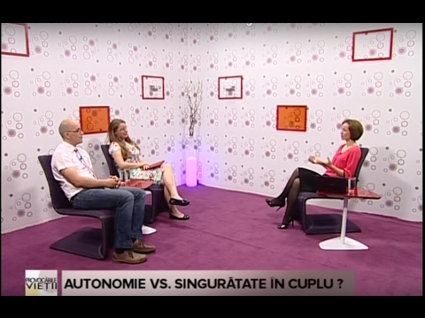 Emisiunea “Provocarile vietii” 22.07.2015 - Autonomie vs singuratatea in doi