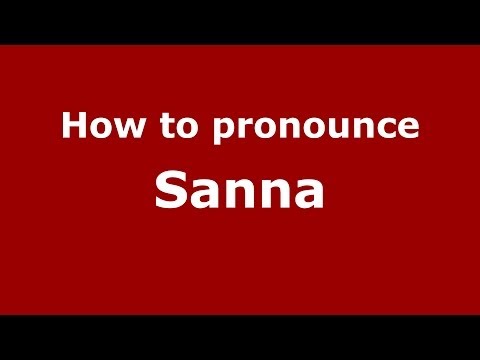 How to pronounce Sanna