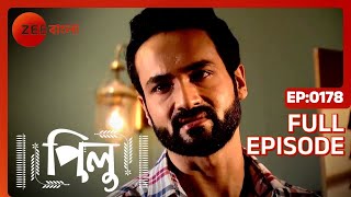 Pilu | Full Ep - 178 | Jul 07 2022 | Zee Bangla