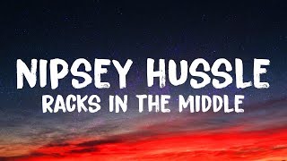 Nipsey Hussle - Racks In The Middle (Lyircs) ft. Roddy Ricch &amp; Hit Boy