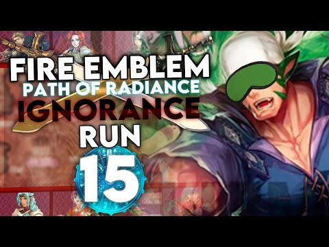 I have no idea how many tiles I can't move! Let's Play Path of Radiance Ignorance Run - Part 15