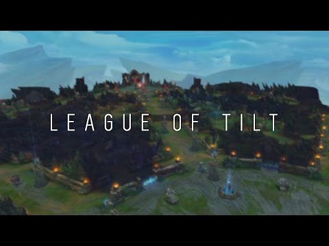 Welcome to the League of Tilt
