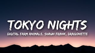 Digital Farm Animals, Shaun Frank, Dragonette - Tokyo Nights (Lyrics / Lyrics Video)