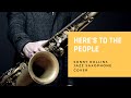 Here's To The People (Sonny Rollins Jazz Saxophone Cover)