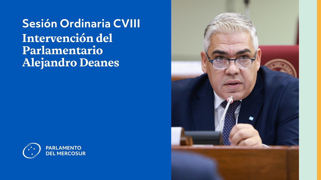 Intervención del Parlamentario Aj¿lejandro Deanes - Sesión Ordinaria CVIII