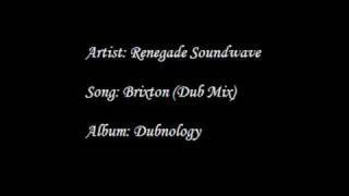 Renegade Soundwave - Brixton (Dub Mix)