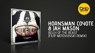 Hornsman Coyote &amp; Jah Mason - Belly Of The Beast (Filip Motovunski Remix) [Bad Taste Recordings]