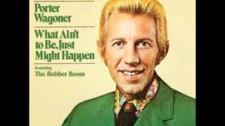 Porter Wagoner-What Ain&#39;t To Be Just Might Happen