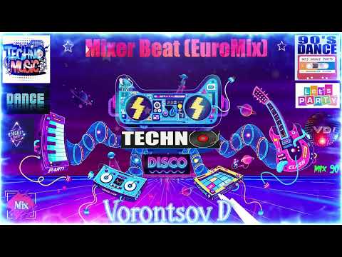 Vorontsov D feat. Stars 90  -  Mixer Beat (EuroMix)