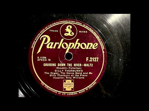 1945 BILLY THORBURN feat. RITA WILLIAMS - Cruising Down The River PARLOPHONE 10" F2127