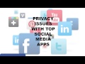 Privacy Issues with Social Media thumbnail 1