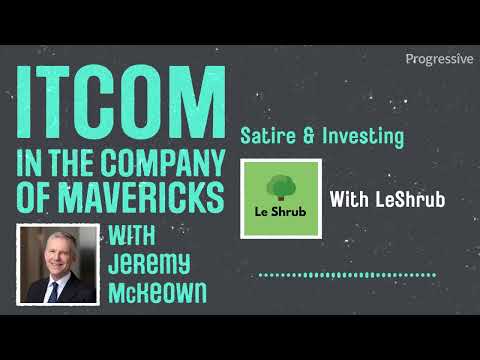 In the Company of Mavericks - Satire & Investing with Le Shrub