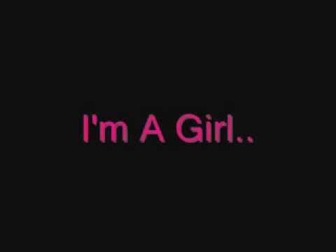 I'm A Girl