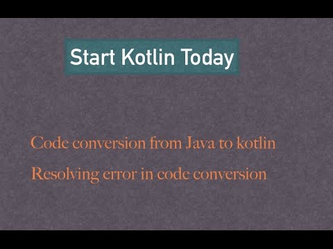 Resolving Error In Code While Code Conversion From Java To Kotlin