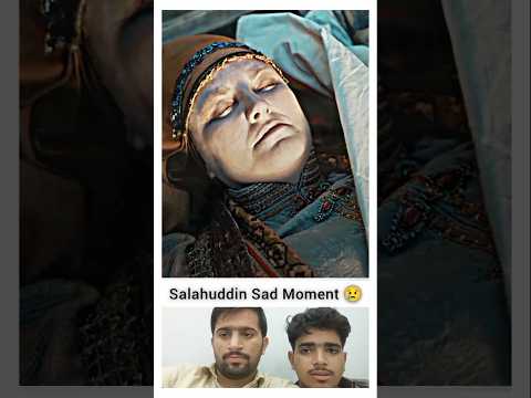 Death Of Salahuddin Ayyubi Mother Nad Sister Salahuddin Ayyubi  Sad 😢 Moment #short
