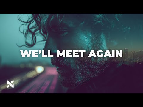 NOVRA – We’ll Meet Again | Emotional Deep House