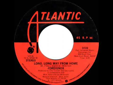 1978 HITS ARCHIVE: Long, Long Way From Home - Foreigner (stereo 45)