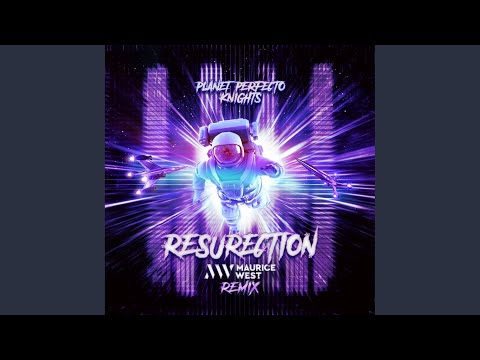 Resurection (Maurice West Extended Remix)