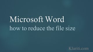 MS Word - How to reduce the File Size by 60%