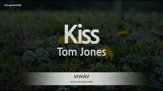 Tom Jones-Kiss (Karaoke Version)